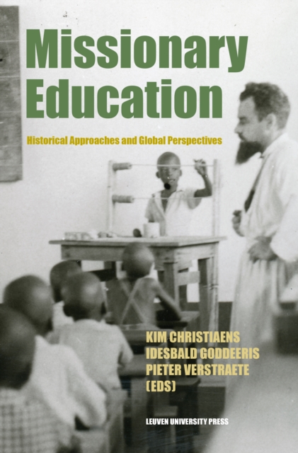 Missionary Education : Historical Approaches and Global Perspectives, PDF eBook