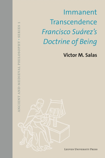 Immanent Transcendence : Francisco Suarez's Doctrine of Being, PDF eBook