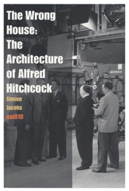 The Wrong House - the Architecture of Alfred Hitchcock, Paperback / softback Book