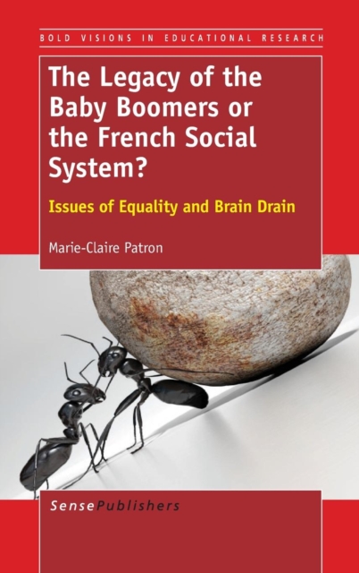 The Legacy of the Baby Boomers or the French Social System? : Issues of Equality and Brain Drain, Hardback Book