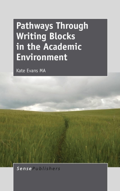 Pathways Through Writing Blocks in the Academic Environment, Hardback Book