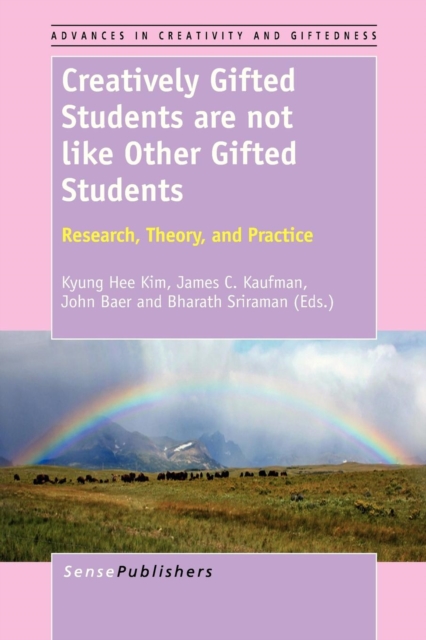 Creatively Gifted Students are not like Other Gifted Students : Research, Theory, and Practice, Paperback / softback Book
