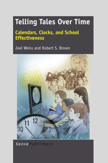 Telling Tales Over Time : Calendars, Clocks, and School Effectiveness, PDF eBook