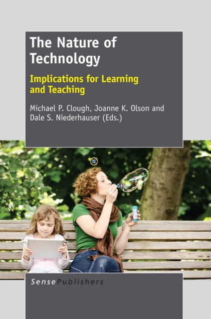 The Nature of Technology : Implications for Learning and Teaching, PDF eBook