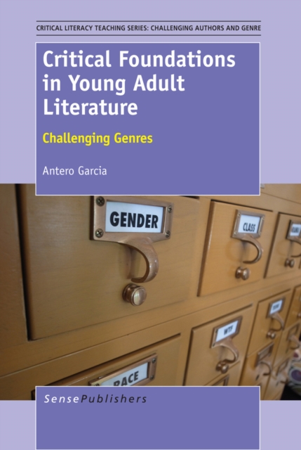 Critical Foundations in Young Adult Literature : Challenging Genres, PDF eBook