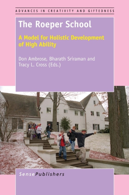 The Roeper School : A Model for Holistic Development of High Ability, Paperback / softback Book