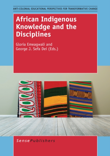 African Indigenous Knowledge and the Disciplines, PDF eBook