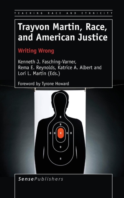 Trayvon Martin, Race, and American Justice : Writing Wrong, Hardback Book