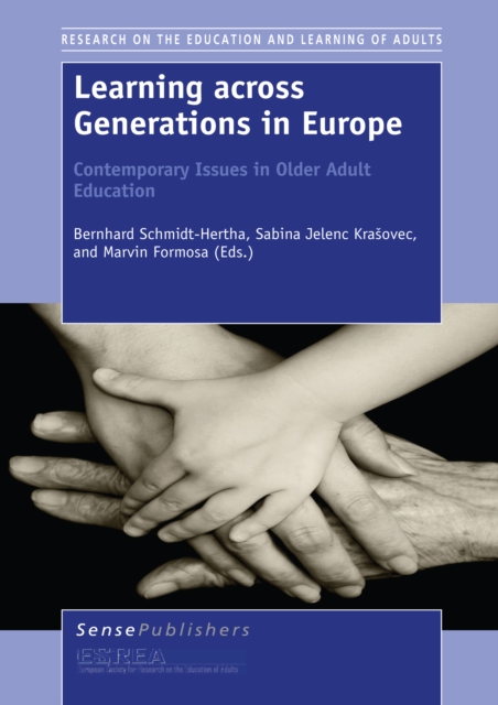 Learning across Generations in Europe : Contemporary Issues in Older Adult Education, PDF eBook