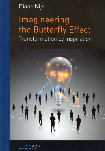 Imagineering the Butterfly Effect : Transformation by Inspiration, Paperback Book