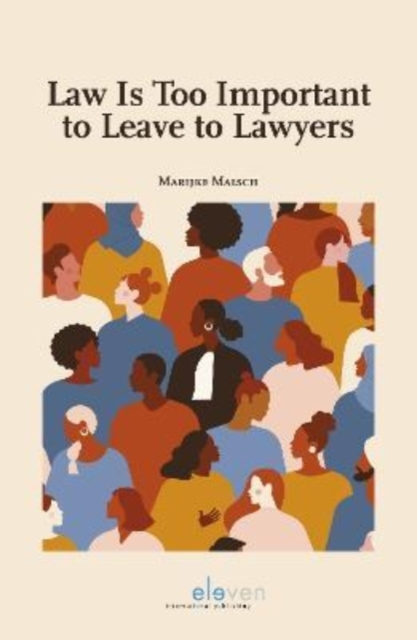 Law Is Too Important to Leave to Lawyers, Paperback / softback Book