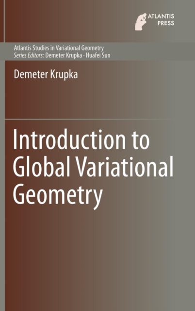 Introduction to Global Variational Geometry, Hardback Book