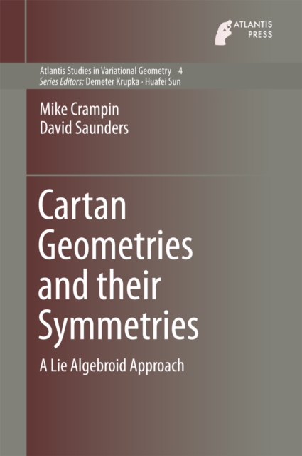 Cartan Geometries and their Symmetries : A Lie Algebroid Approach, PDF eBook