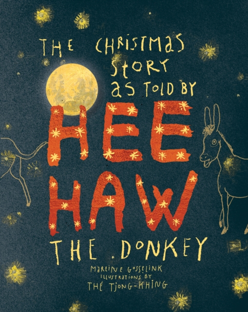 The Christmas story as told by HeeHaw, the donkey, Hardback Book