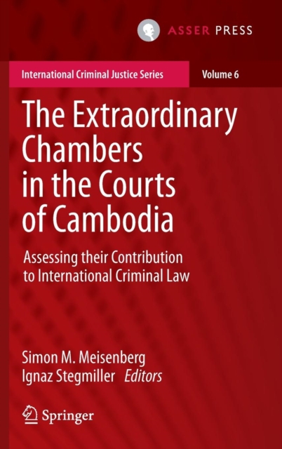 The Extraordinary Chambers in the Courts of Cambodia : Assessing Their Contribution to International Criminal Law, Hardback Book