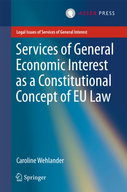 Services of General Economic Interest as a Constitutional Concept of EU Law, PDF eBook