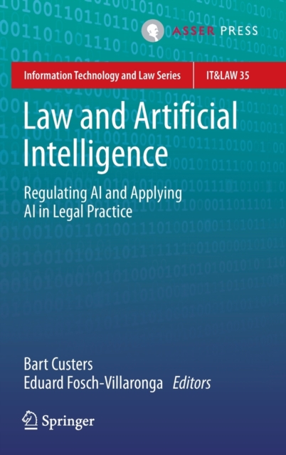 Law and Artificial Intelligence : Regulating AI and Applying AI in Legal Practice, Hardback Book