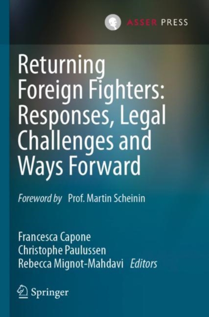 Returning Foreign Fighters: Responses, Legal Challenges and Ways Forward, Paperback / softback Book