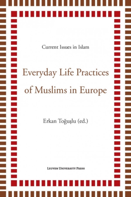 Everyday Life Practices of Muslims in Europe, Paperback / softback Book