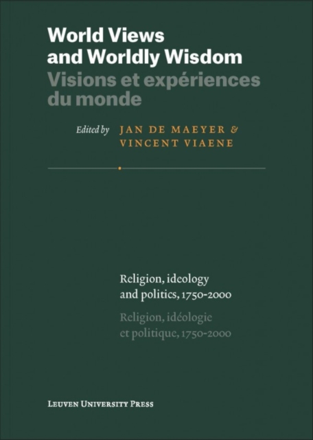 World Views and Worldly Wisdom : Religion, Ideology and Politics, 1750–2000, Paperback / softback Book