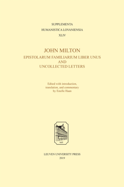 John Milton, Epistolarum Familiarium Liber Unus and Uncollected Letters, Paperback / softback Book