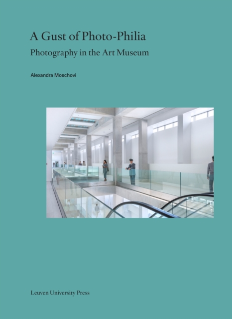 A Gust of Photo-Philia : Photography in the Art Museum,  Book