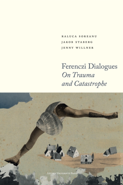 Ferenczi Dialogues : On Trauma and Catastrophe, Paperback / softback Book