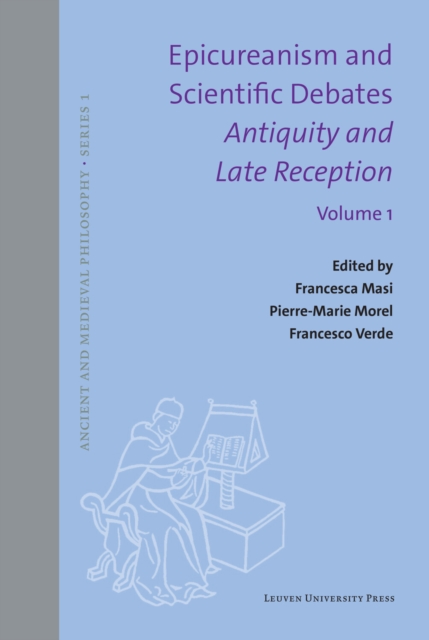 Epicureanism and Scientific Debates. Antiquity and Late Reception : Volume I. Language, Medicine, Meteorology, Hardback Book