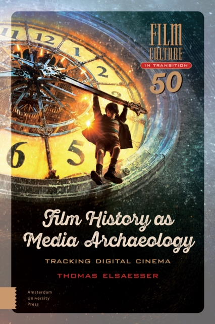 Film History as Media Archaeology : Tracking Digital Cinema, Hardback Book