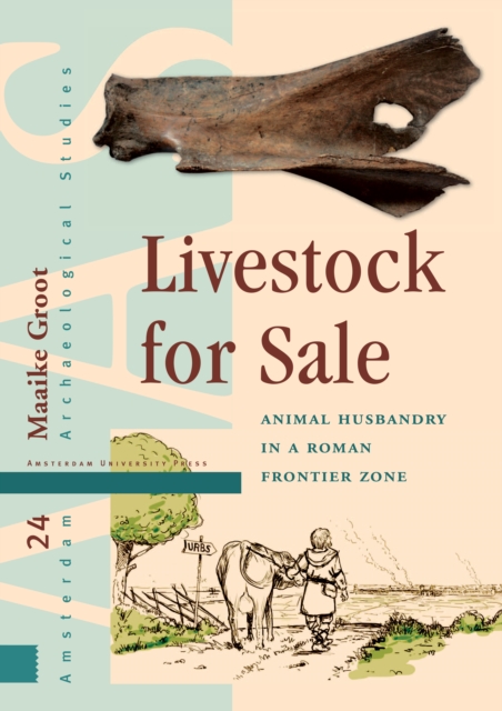 Livestock for Sale : Animal Husbandry in a Roman Frontier Zone, Hardback Book