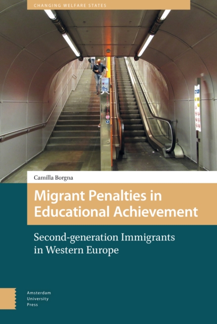 Migrant Penalties in Educational Achievement : Second-generation Immigrants in Western Europe, Hardback Book