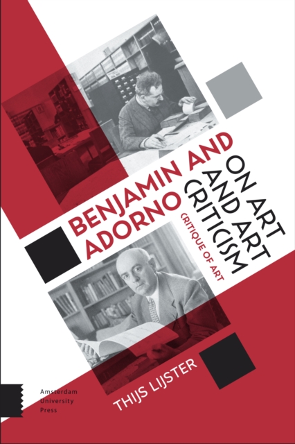 Benjamin and Adorno on Art and Art Criticism : Critique of Art, Hardback Book