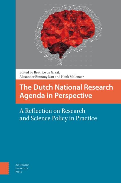 The Dutch National Research Agenda in Perspective : A Reflection on Research and Science Policy in Practice, Paperback / softback Book