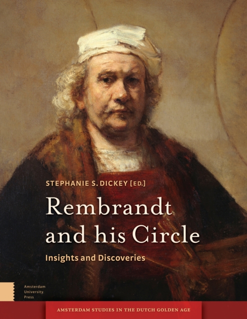 Rembrandt and his Circle : Insights and Discoveries, Hardback Book