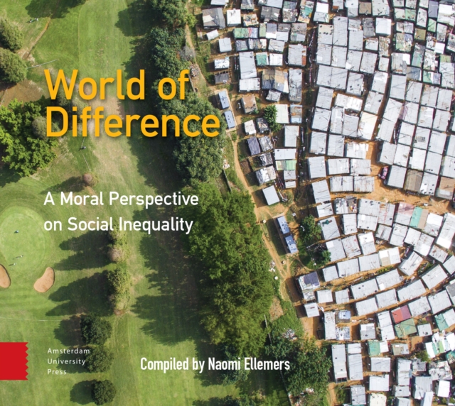 World of Difference : A Moral Perspective on Social Inequality, Hardback Book