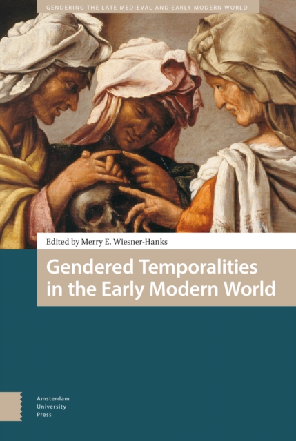 Gendered Temporalities in the Early Modern World, Hardback Book