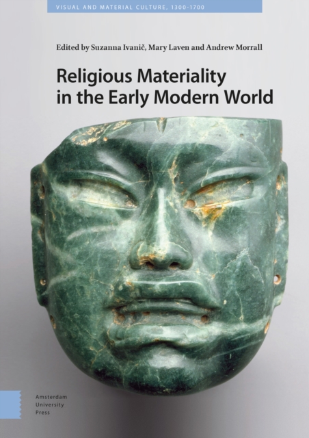 Religious Materiality in the Early Modern World, Hardback Book