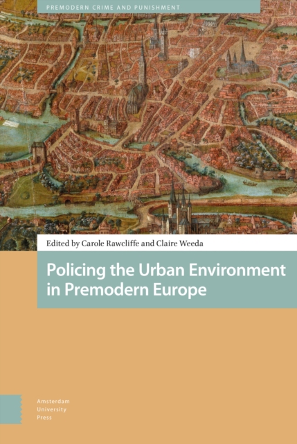 Policing the Urban Environment in Premodern Europe, Hardback Book