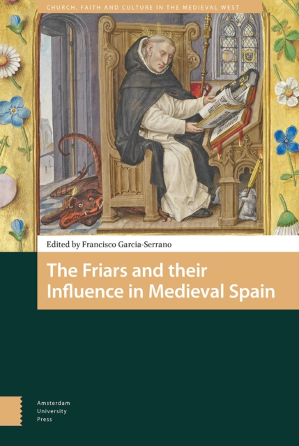 The Friars and their Influence in Medieval Spain, Hardback Book