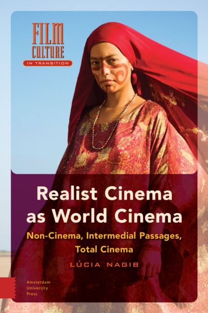 Realist Cinema as World Cinema : Non-cinema, Intermedial Passages, Total Cinema, Hardback Book