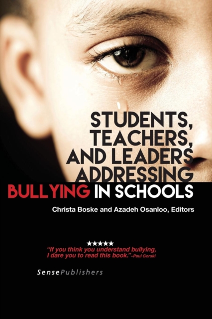 Students, Teachers, and Leaders Addressing Bullying in Schools, Paperback / softback Book