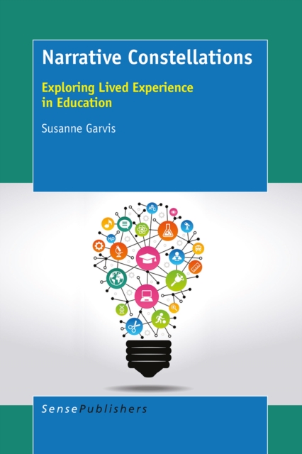 Narrative Constellations : Exploring Lived Experience in Education, PDF eBook
