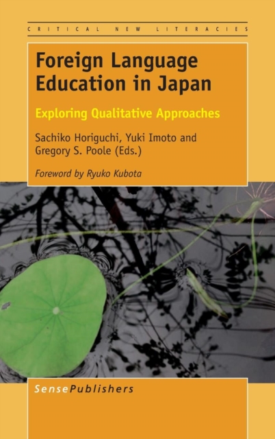 Foreign Language Education in Japan : Exploring Qualitative Approaches, Hardback Book