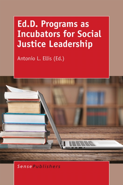 Ed.D. Programs as Incubators for Social Justice Leadership, PDF eBook