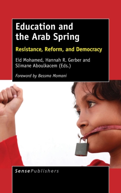 Education and the Arab Spring : Resistance, Reform, and Democracy, Hardback Book