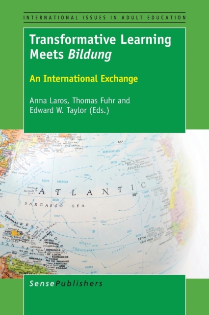 Transformative Learning Meets Bildung : An International Exchange, Paperback / softback Book