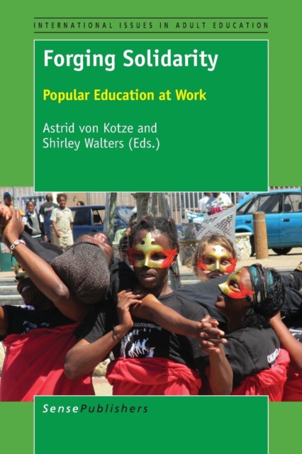 Forging Solidarity : Popular Education at Work, Paperback / softback Book