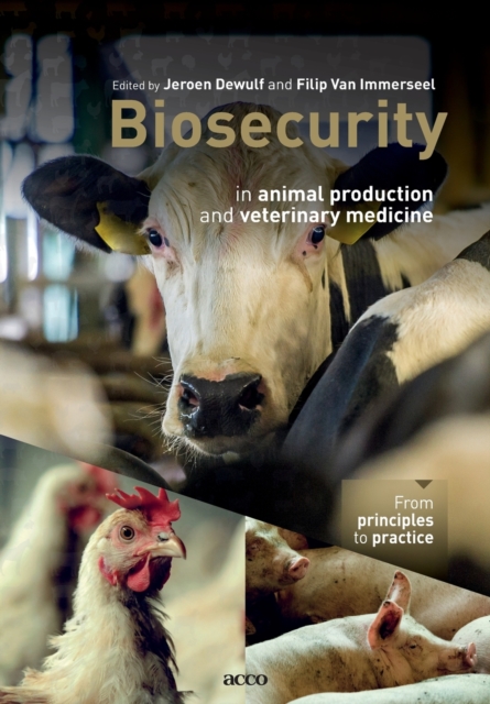 Biosecurity in Animal Production and Veterinary Medicine : From Principles to Practice, Paperback / softback Book