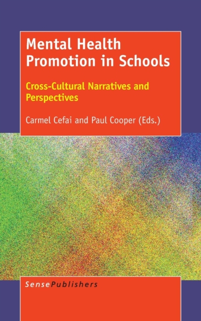 Mental Health Promotion in Schools : Cross-Cultural Narratives and Perspectives, Hardback Book