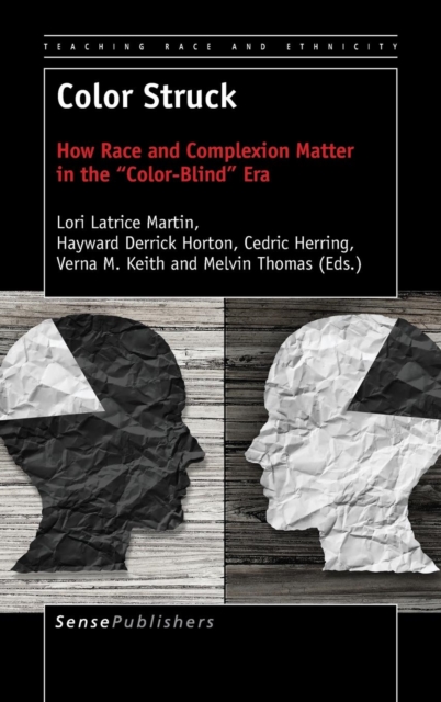 Color Struck : How Race and Complexion Matter in the ""Color-Blind"" Era, Hardback Book